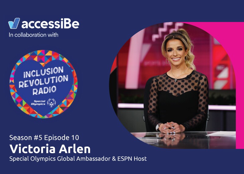 accessiBe and Inclusion Revolution Radio logo and Victoria Arlen. Text reads: Season 5 Episode 10 Victoria Arlen SO Global Ambassador & ESPN Host.