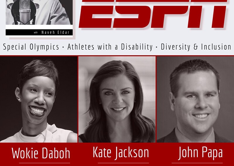 The Landscapes with Naveh Elder Welcomes ESPN | Special Olympics: Athletes with a disability, diversity and Inclusion | Wokie Daboh, Kate Jackson, and John Papa; images of the speakers are included under each persons name. 